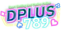 dplus789 เว็บพนันครบวงจร ฝาก ถอนไวทันใจ ได้ตลอด 24 ชั่วโมง